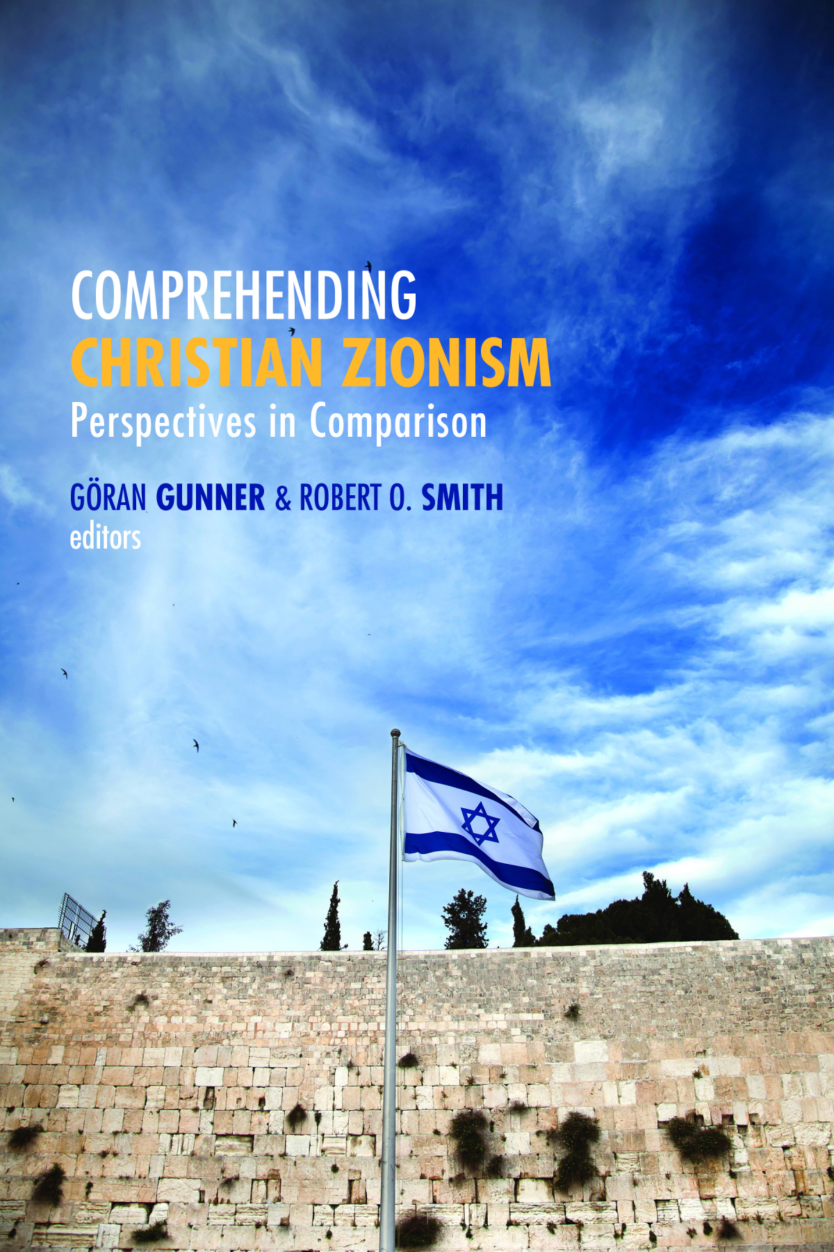 Comprehending Christian Zionism: Perspectives in Comparison(English)