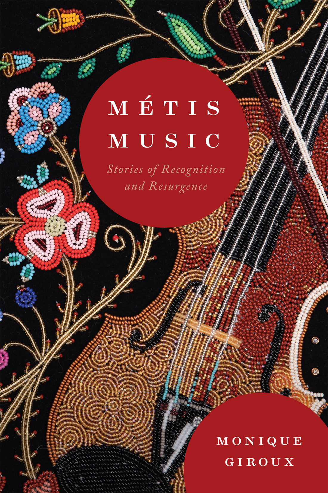 Métis Music: Stories of Recognition and Resurgence(108 McGill-Queen's Indigenous and Northern Studies)