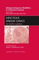 Biologic Response Modifiers in Infectious Diseases, An Issue of Infectious Disease Clinics: Volume 25-4(Volume 25-4 The Clinics: Internal Medicine)