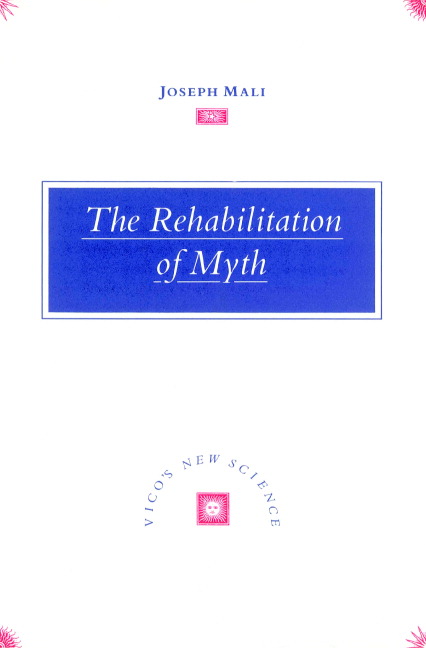 The Rehabilitation of Myth: Vico's 'New Science'(Vico's New Science)