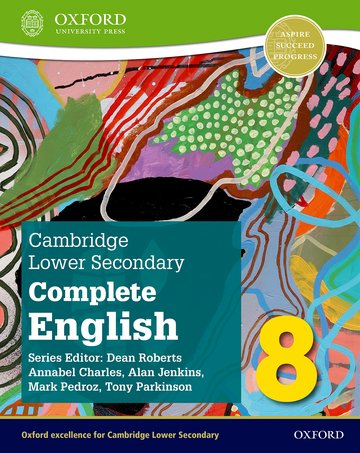 Cambridge Lower Secondary Complete English 8: Student Book (Second Edition): Student Book and Weblink(Cambridge Lower Secondary Complete English 8)