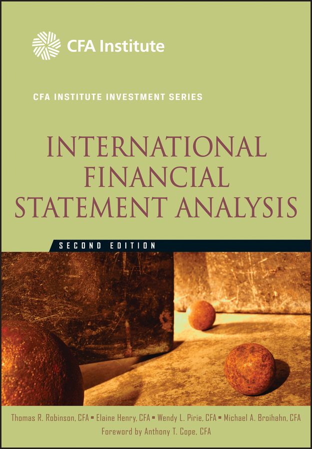 International Financial Statement Analysis: (39 CFA Institute Investment Series)