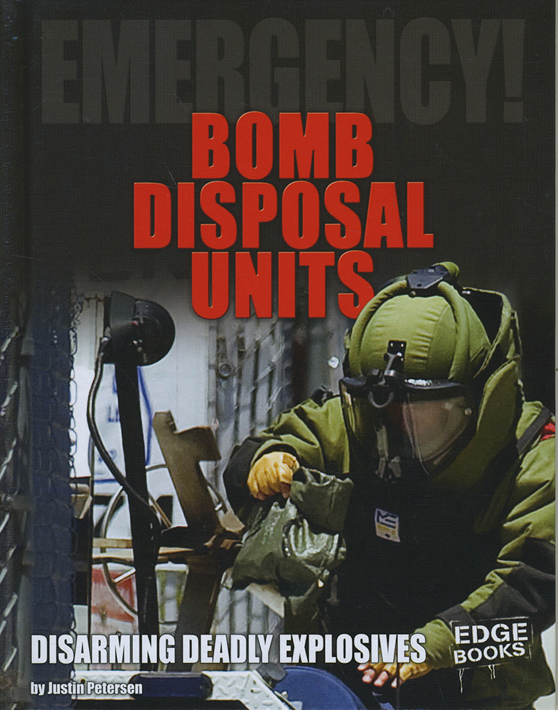 Bomb Disposal Units: Disarming Deadly Explosives(Emergency!)