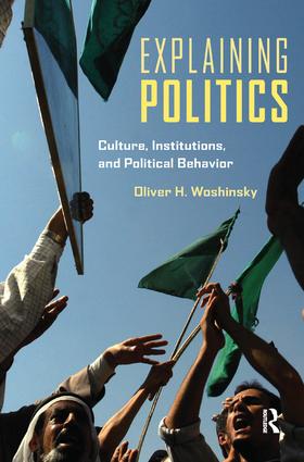 Explaining Politics: Culture, Institutions, and Political Behavior(English)