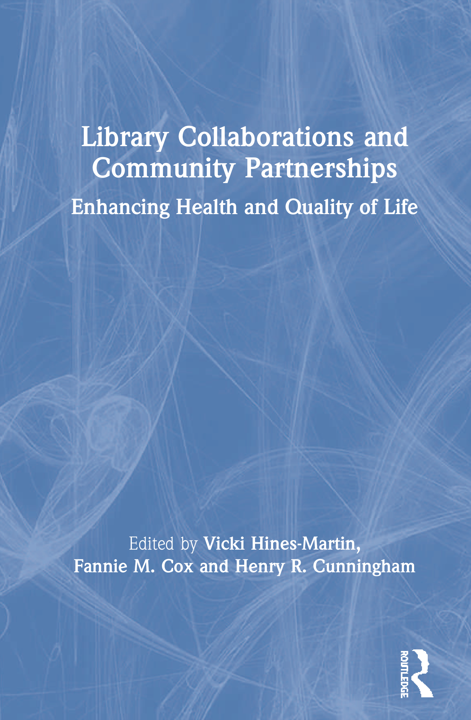 Library Collaborations and Community Partnerships: Enhancing Health and Quality of Life