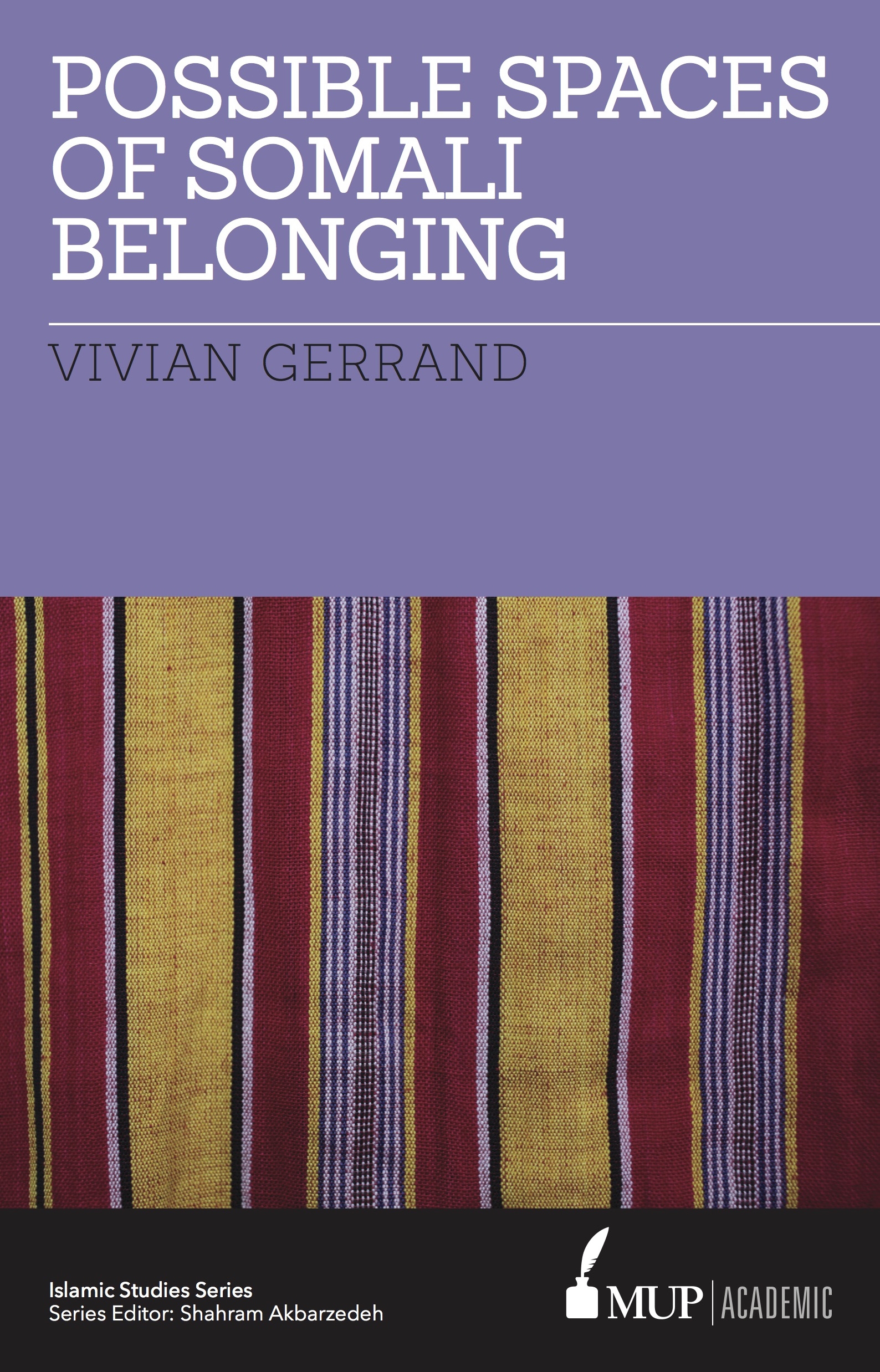 Possible Spaces of Somali Belonging: (Islamic Studies Series)