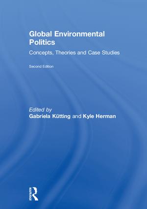 Global Environmental Politics: Concepts, Theories and Case Studies