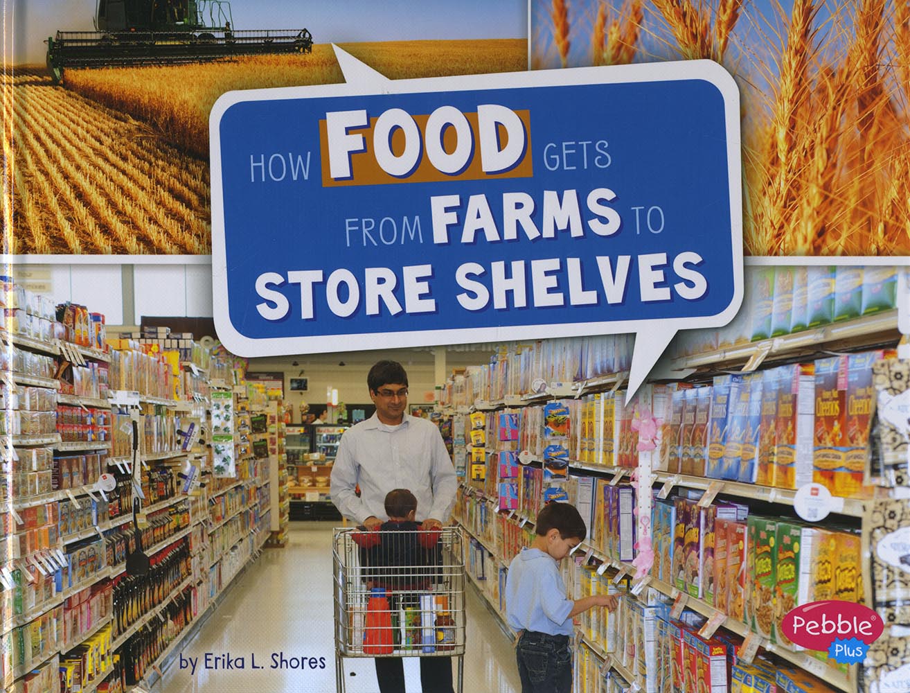 How Food Gets From Farms to Store Shelves: (Here To There)