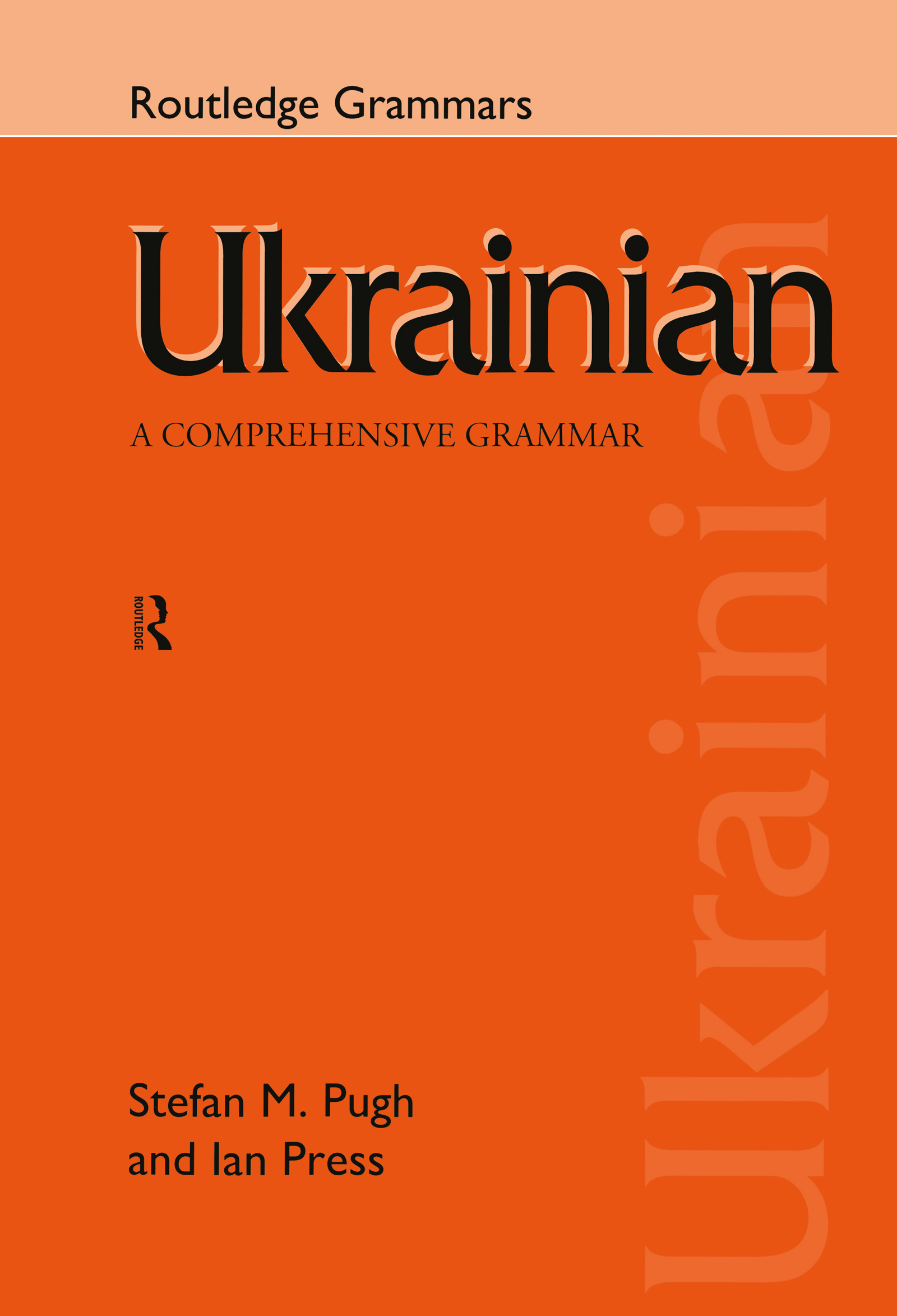 Ukrainian: A Comprehensive Grammar: A Comprehensive Grammar(Routledge Comprehensive Grammars)