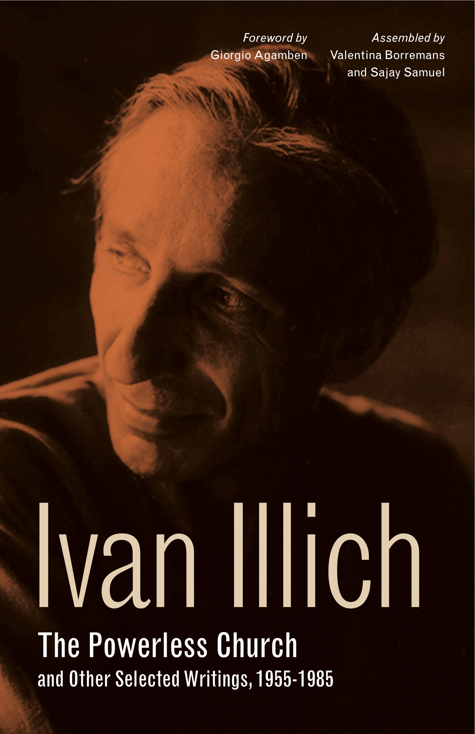 The Powerless Church and Other Selected Writings, 1955–1985: (1 Ivan Illich)