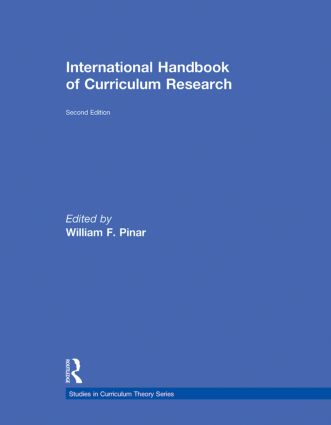 International Handbook of Curriculum Research: (Studies in Curriculum Theory Series)