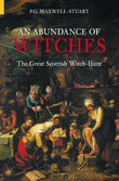 An Abundance of Witches: The Great Scottish Witch-Hunt