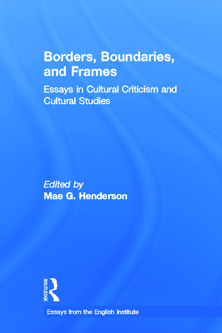 Borders, Boundaries, and Frames: (Essays from the English Institute)
