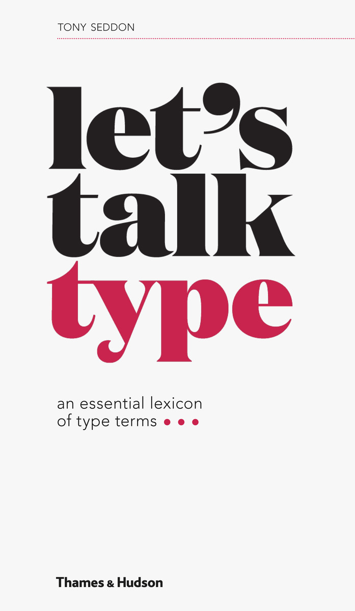 Let’s Talk Type: An Essential Lexicon of Type Terms