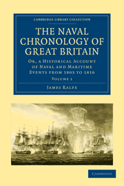 The Naval Chronology of Great Britain: Volume 1: Or, An Historical Account of Naval and Maritime Events from 1803 to 1816(Cambridge Library Collection - Naval and Military History)