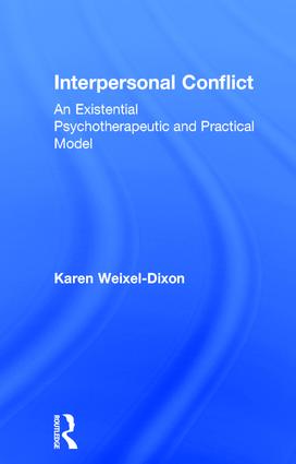 Interpersonal Conflict: An Existential Psychotherapeutic and Practical Model(English)