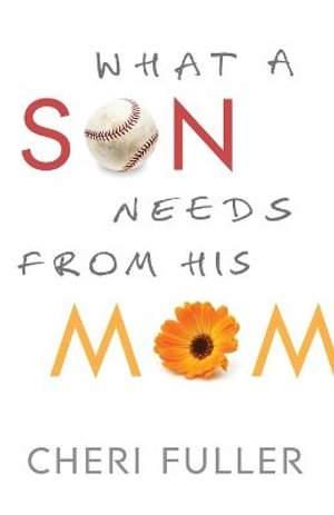 What a Son Needs from His Mom: (English)