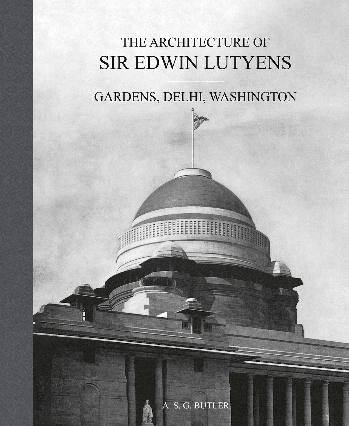 The Architecture of Sir Edwin Lutyens: Volume 2: Gardens, Delhi, Washington(2 The Architecture of Sir Edwin Lutyens)