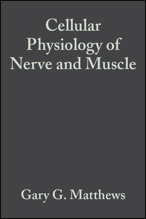 Cellular Physiology of Nerve and Muscle: (English)