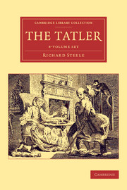 The Tatler 4 Volume Set: (Cambridge Library Collection - Literary Studies)