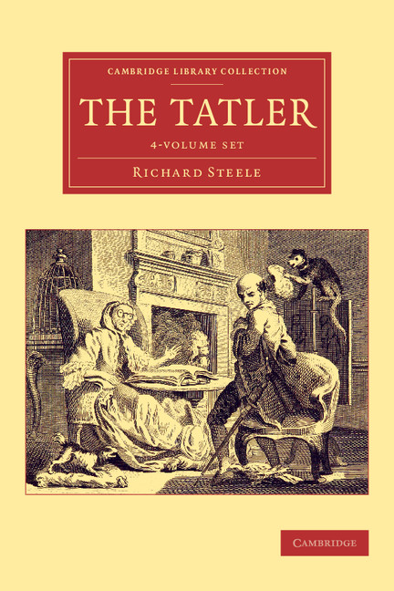 The Tatler 4 Volume Set: (Cambridge Library Collection - Literary Studies)