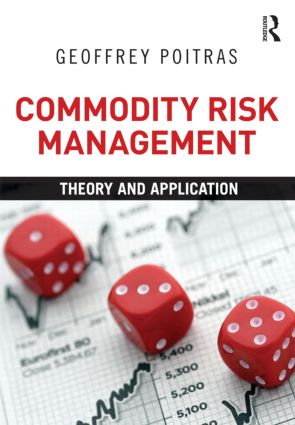 Commodity Risk Management: Theory and Application(English)