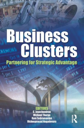 Business Clusters: Partnering for Strategic Advantage(English)