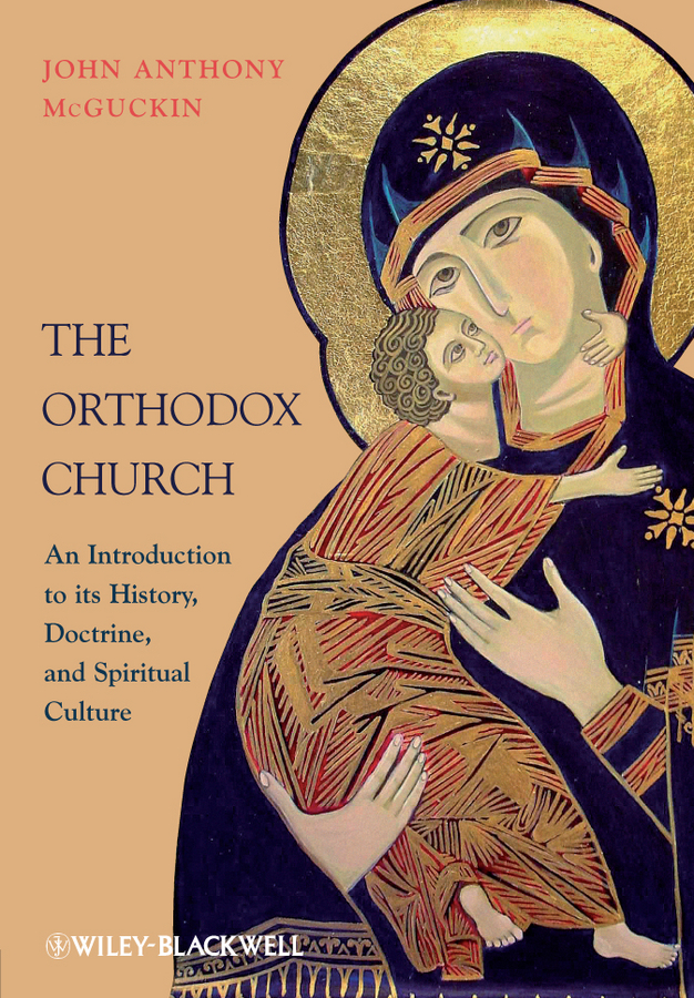 The Orthodox Church: An Introduction to its History, Doctrine, and Spiritual Culture(English)