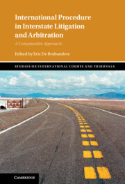 International Procedure in Interstate Litigation and Arbitration: A Comparative Approach(Studies on International Courts and Tribunals)