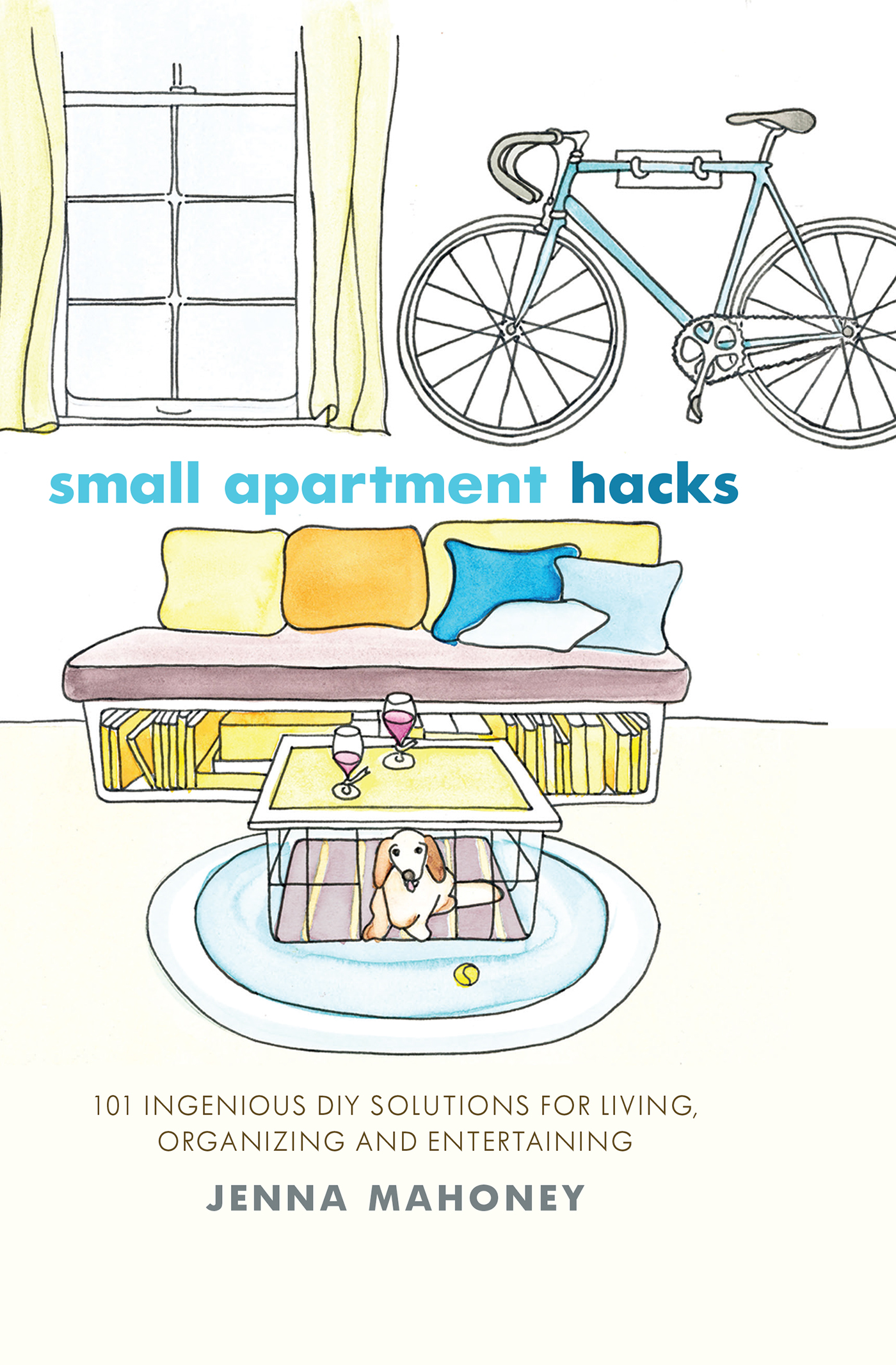 Small Apartment Hacks: 101 Ingenious DIY Solutions for Living, Organizing, and Entertaining(English)