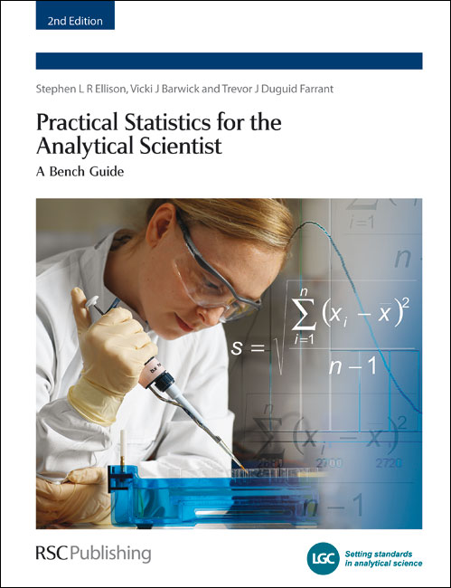 Practical Statistics for the Analytical Scientist: A Bench Guide(Valid Analytical Measurement)