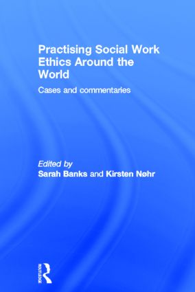 Practising Social Work Ethics Around the World: Cases and Commentaries(English)