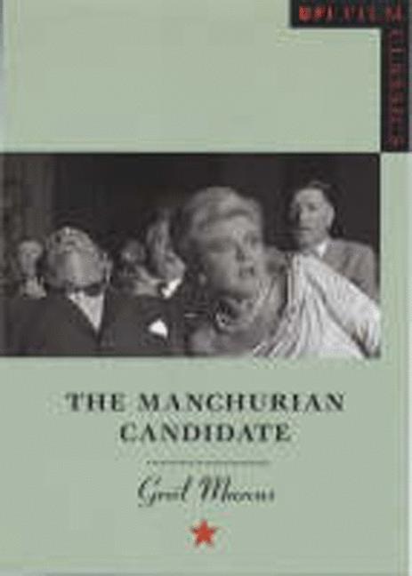 The Manchurian Candidate: (BFI Film Classics)