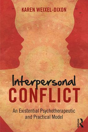 Interpersonal Conflict: An Existential Psychotherapeutic and Practical Model(English)