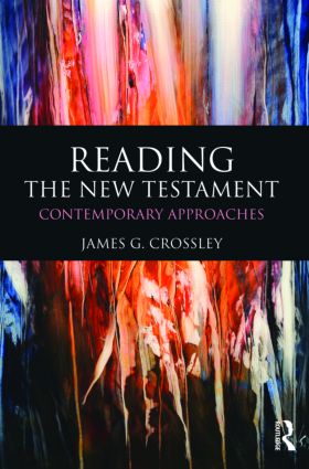 Reading the New Testament: Contemporary Approaches(Reading Religious Texts)