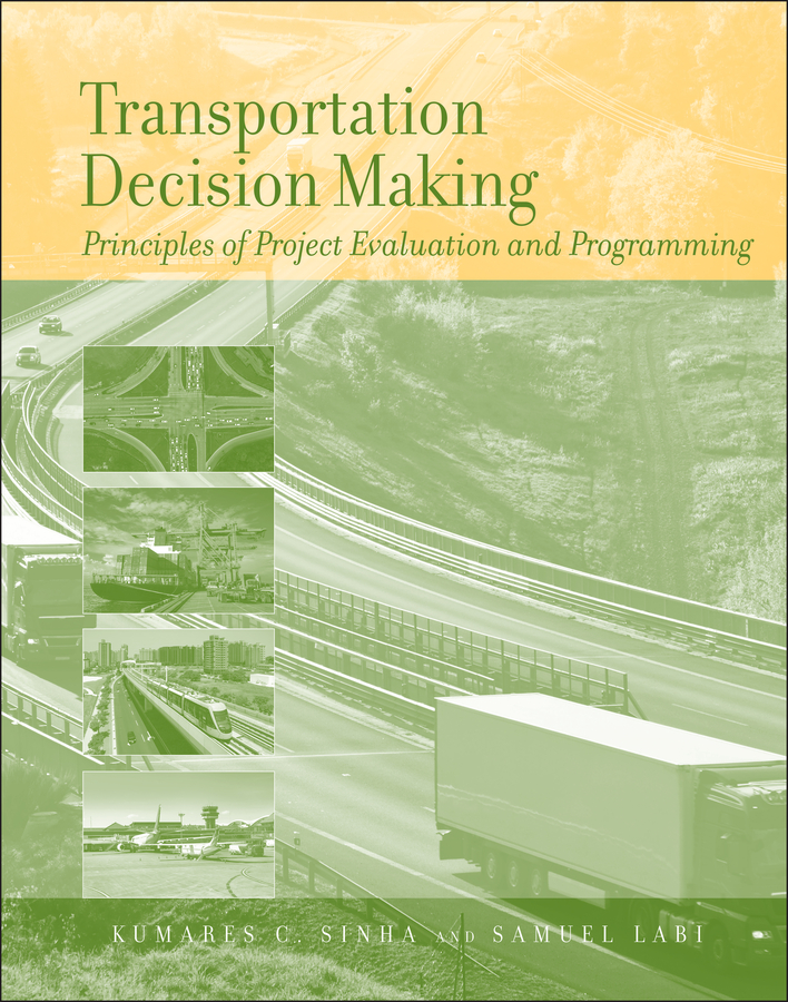 Transportation Decision Making: Principles of Project Evaluation and Programming