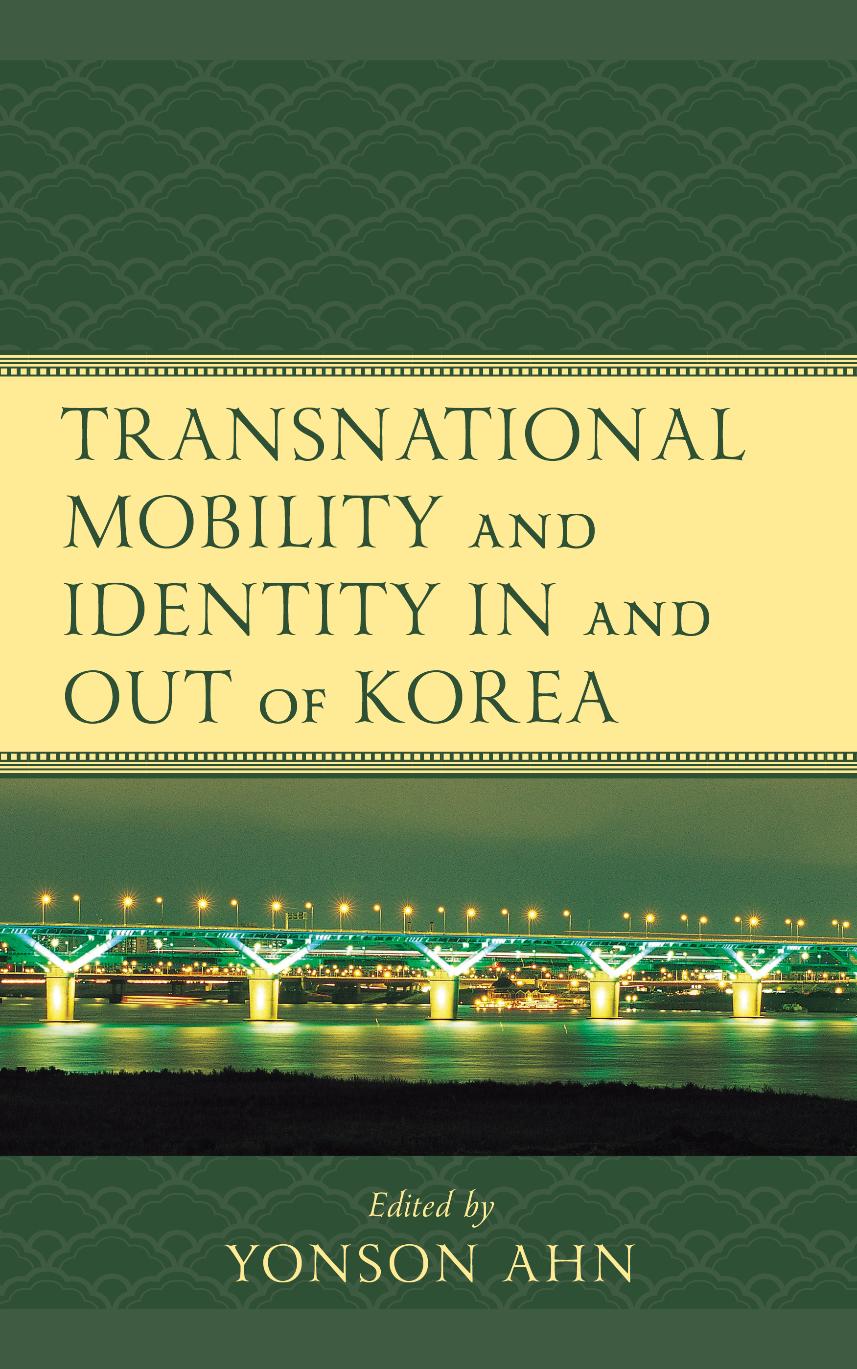 Transnational Mobility and Identity in and out of Korea: (Korean Communities across the World)