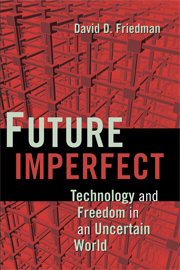 Future Imperfect: Technology and Freedom in an Uncertain World(English)