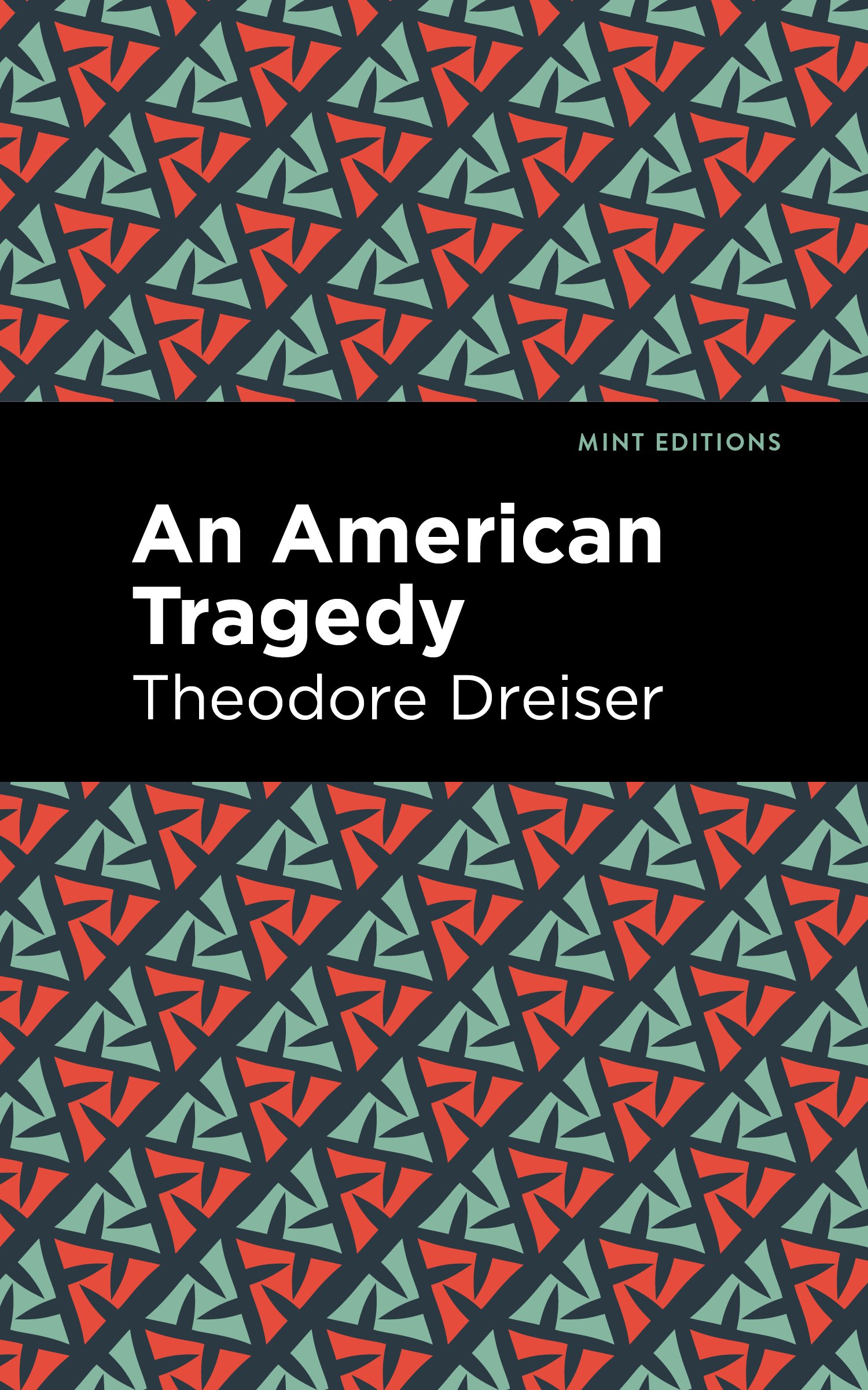 An American Tragedy: (Mint Editions)