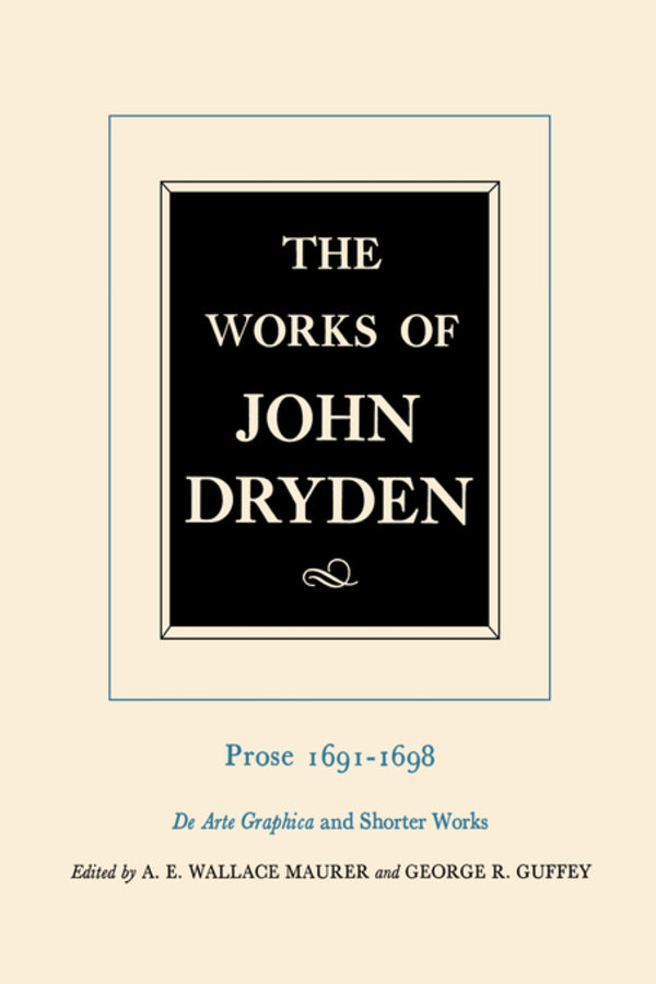 The Works of John Dryden, Volume XX: Prose 1691-1698 De Arte Graphica and Shorter Works(20 Works of John Dryden)