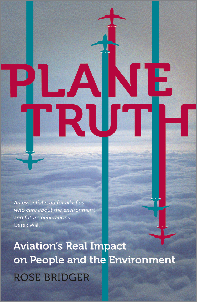 Plane Truth: Aviation's Real Impact on People and the Environment(English)