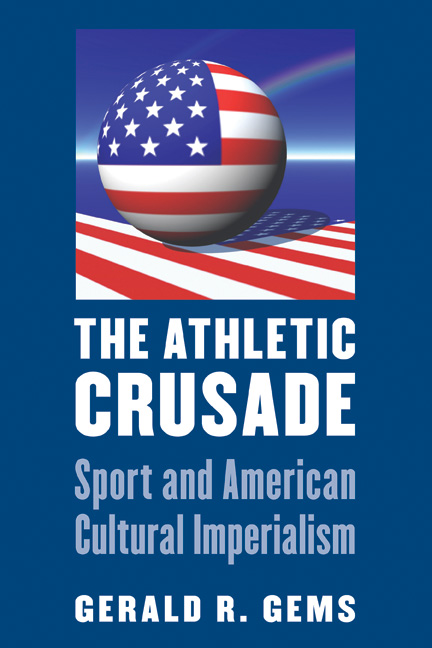 The Athletic Crusade: Sport and American Cultural Imperialism(English)