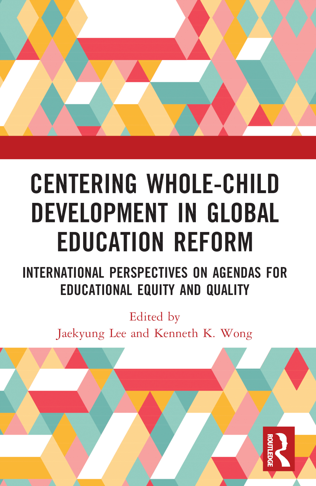 Centering Whole-Child Development in Global Education Reform: International Perspectives on Agendas for Educational Equity and Quality