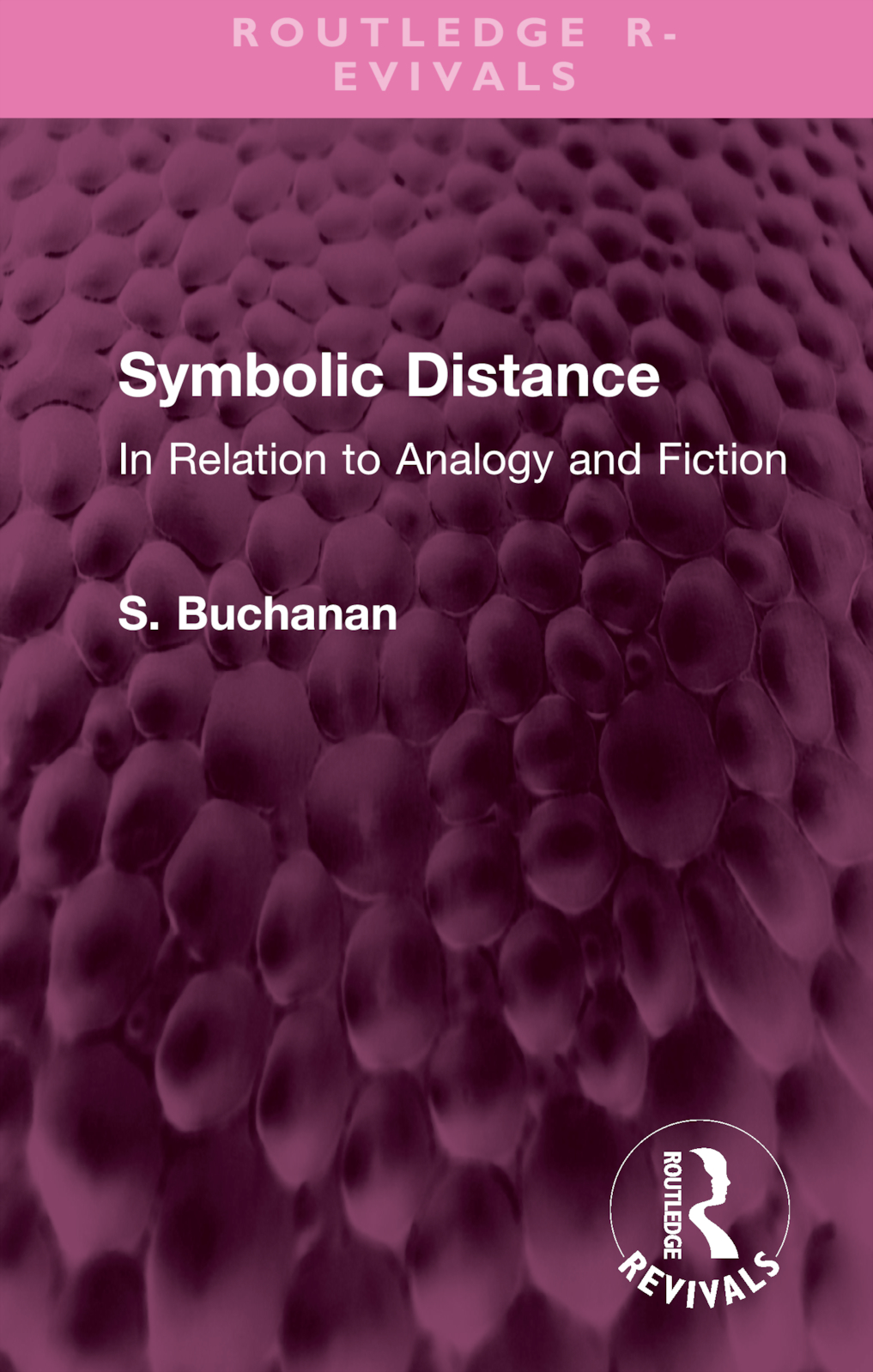 Symbolic Distance: In Relation to Analogy and Fiction(Routledge Revivals)