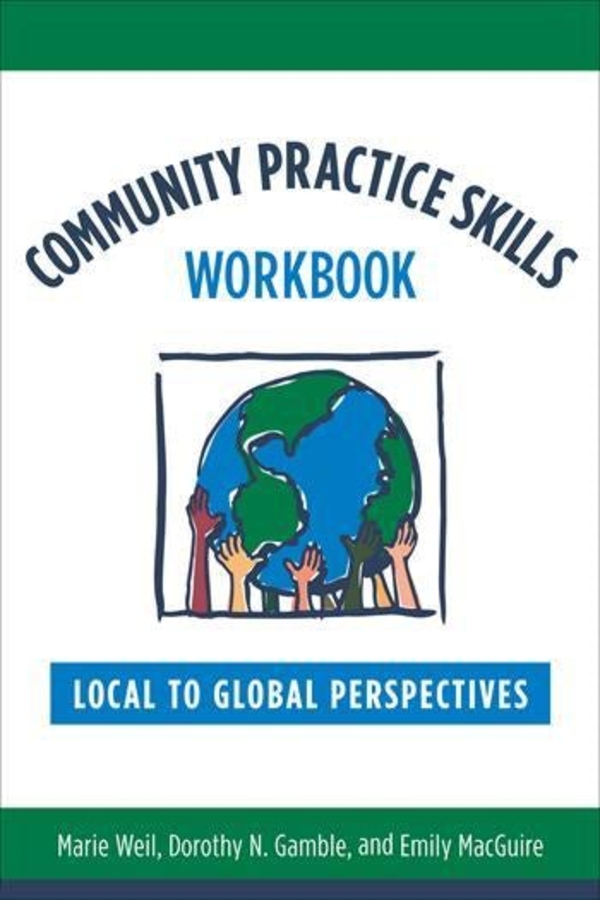 Community Practice Skills Workbook: Local to Global Perspectives(0)