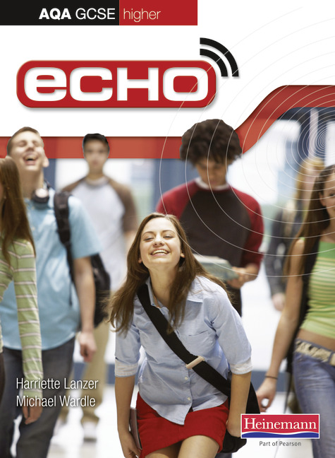 Echo AQA GCSE German Higher Student Book: (AQA Echo GCSE German)