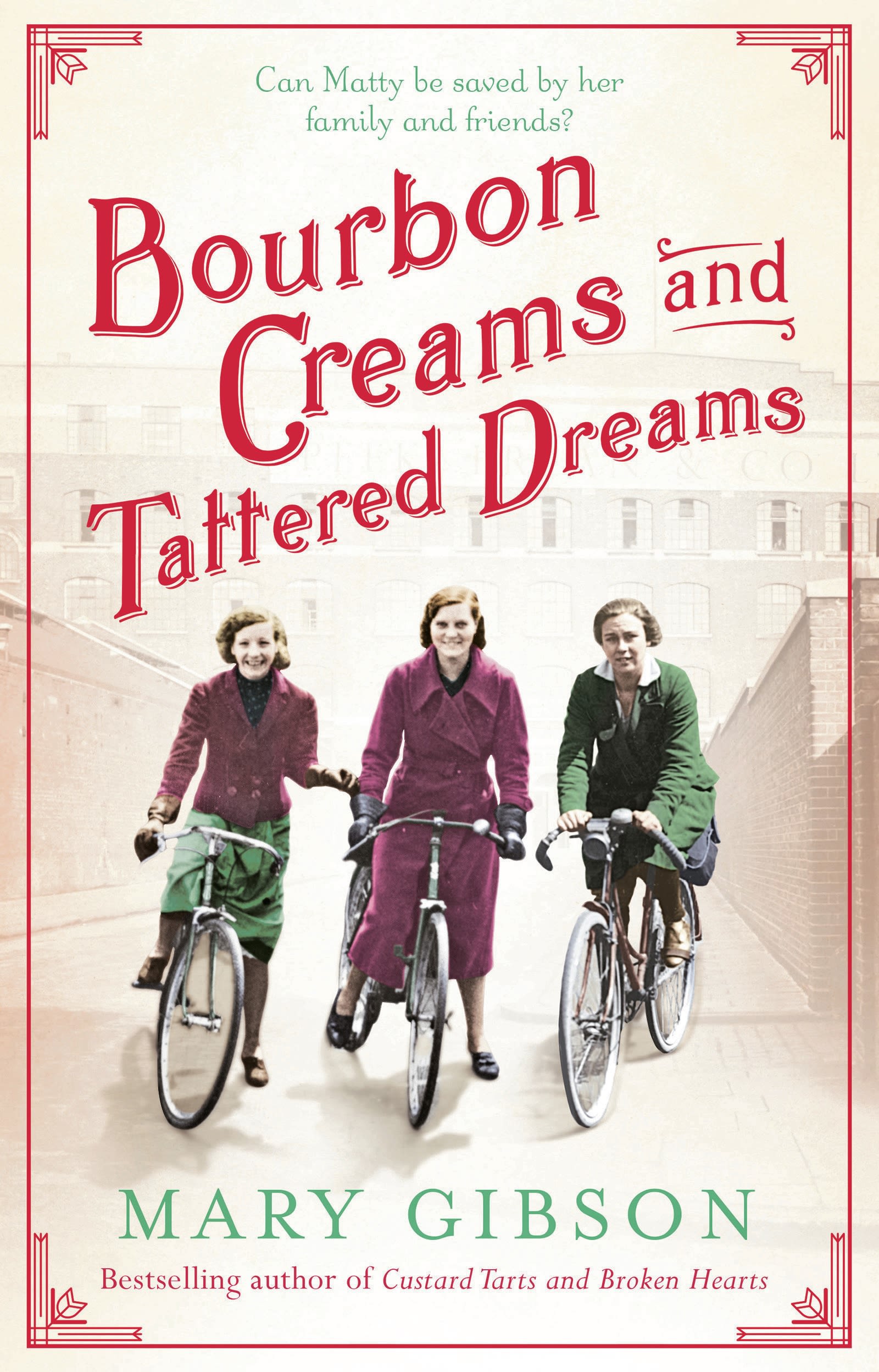 Bourbon Creams and Tattered Dreams: (The Factory Girls)
