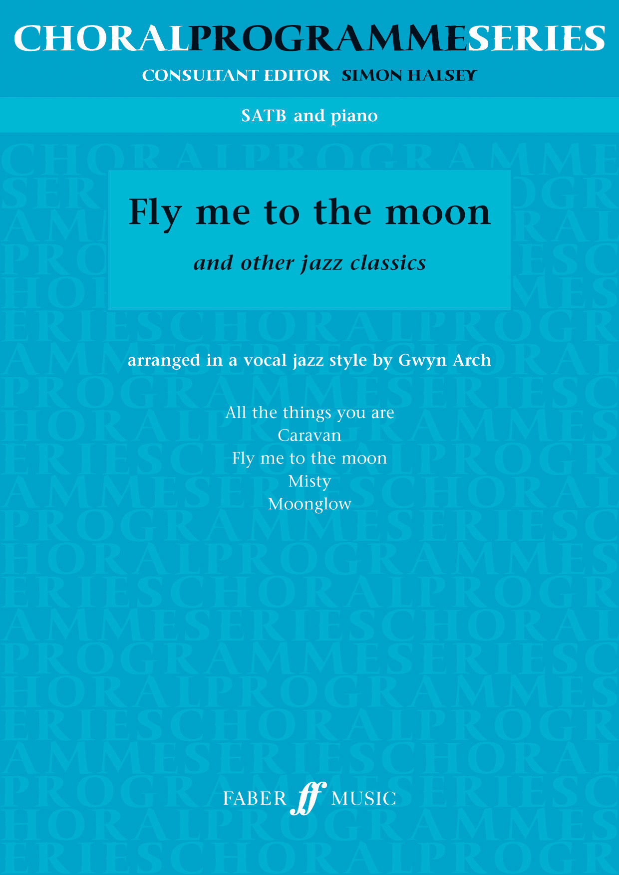 Fly Me To The Moon: (Choral Programme Series)