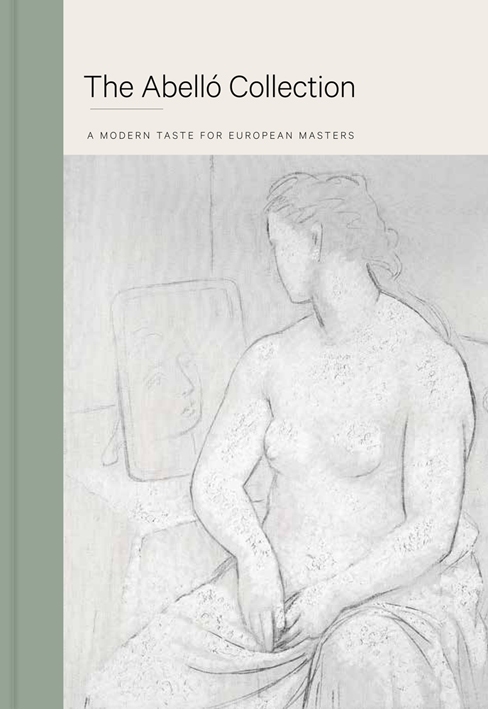 Abello Collection: A Modern Taste For European Masters: A Modern Taste for European Masters(English)