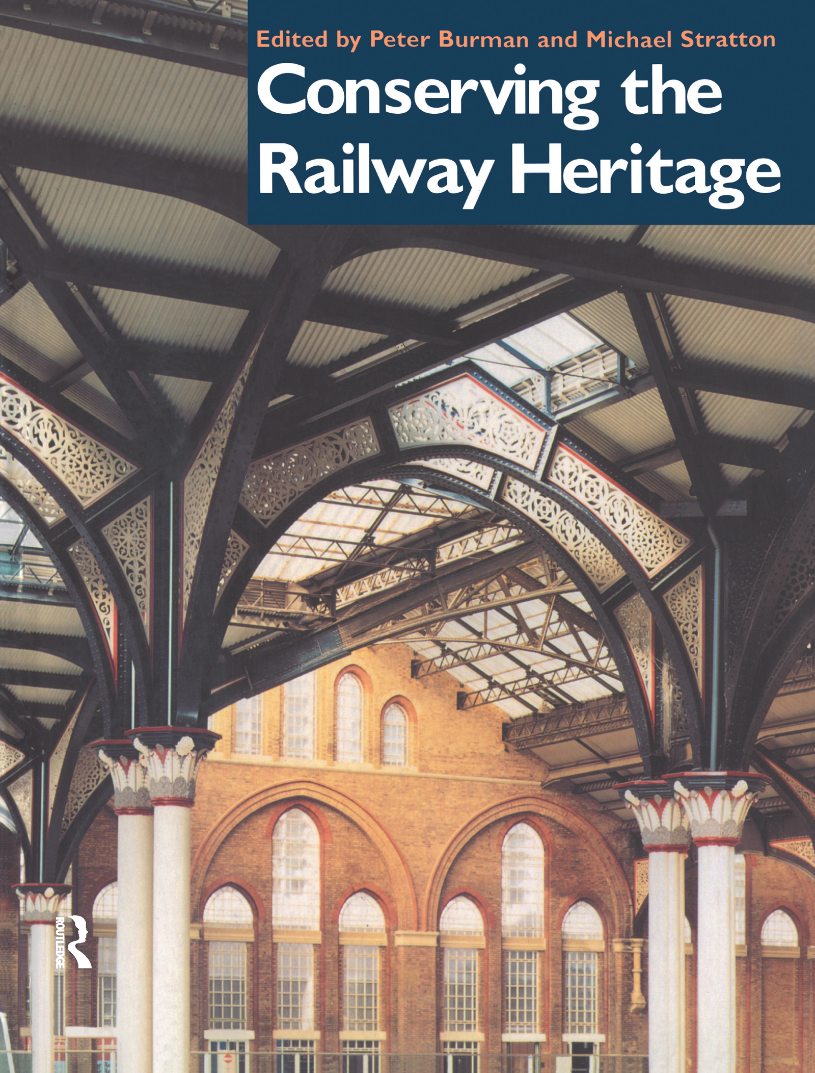 Conserving the Railway Heritage: (English)